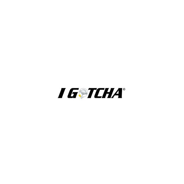 I Gotcha